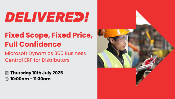 Fixed Scope, Fixed Price, Full Confidence: Microsoft Dynamics 365 ERP for Distributors